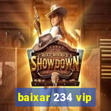 baixar 234 vip